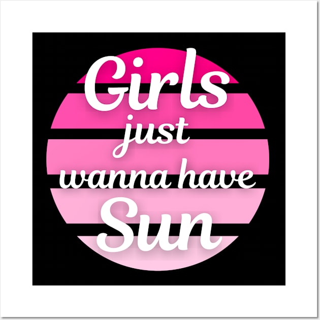 Girls just wanna have sun Wall Art by Petalprints